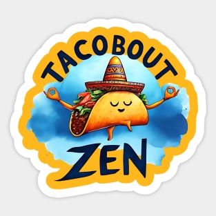 Tacobout Zen, Taco zen yoga, cute funny taco quote Sticker